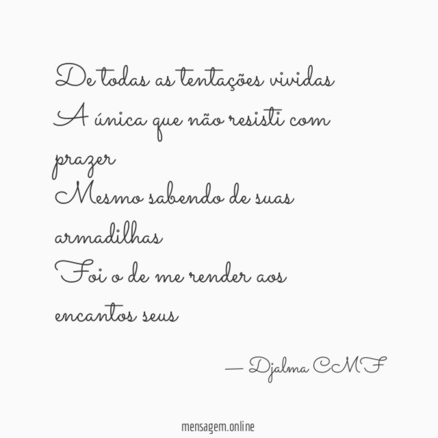 De todas as tentações vividas A única que não