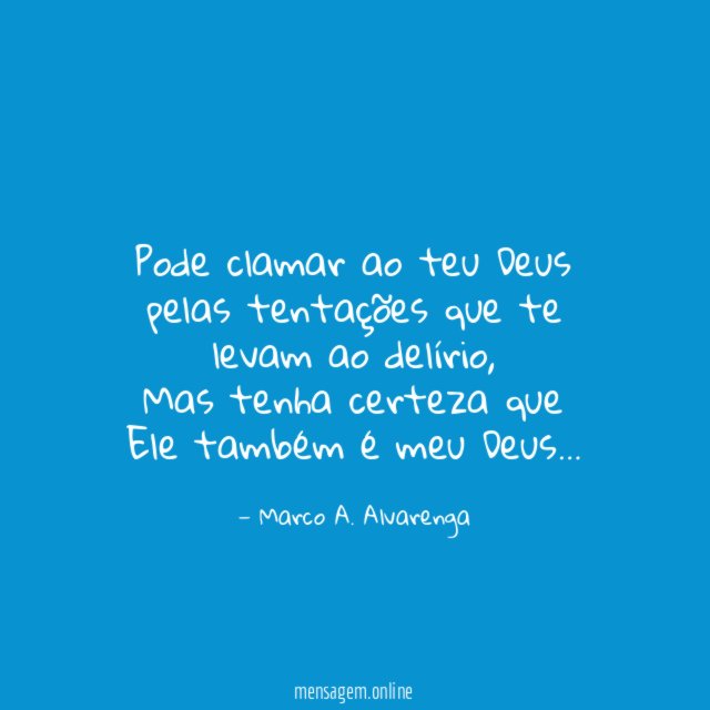 Pode clamar ao teu Deus pelas tentações que
