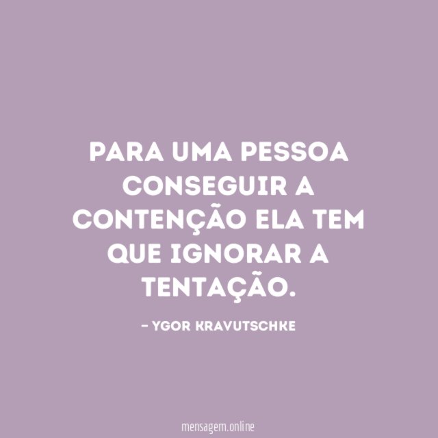 Para uma pessoa conseguir a contenção ela tem