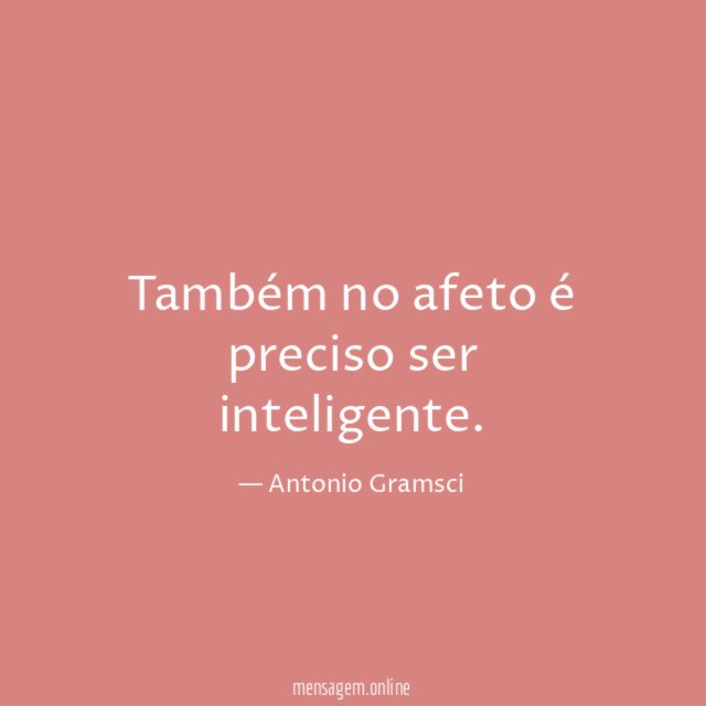 Também no afeto é preciso ser inteligente