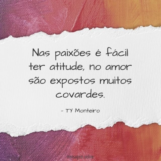 Nas paixões é fácil ter atitude