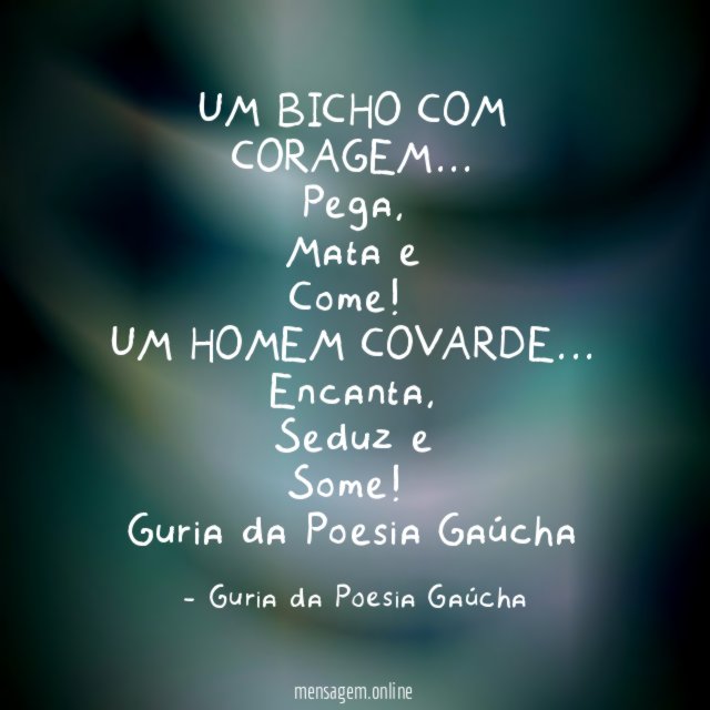UM BICHO COM CORAGEM…