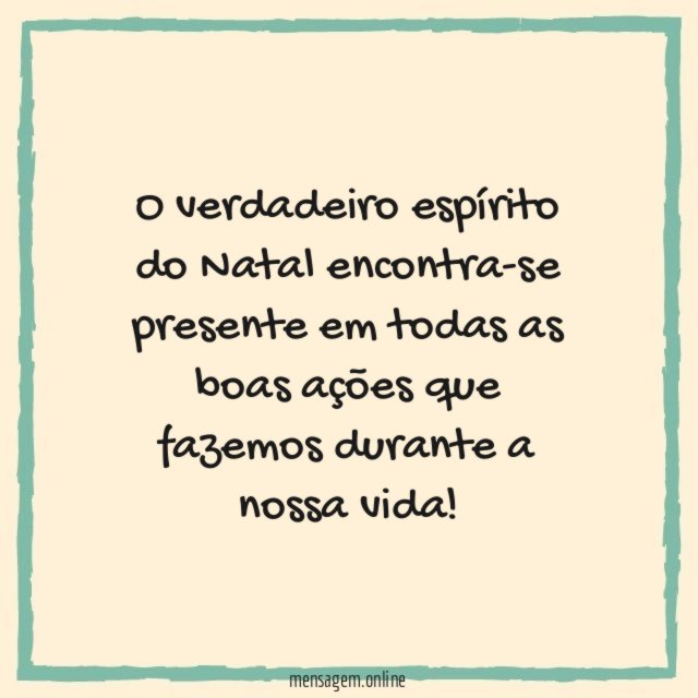O verdadeiro espírito do Natal encontra-se presente em
