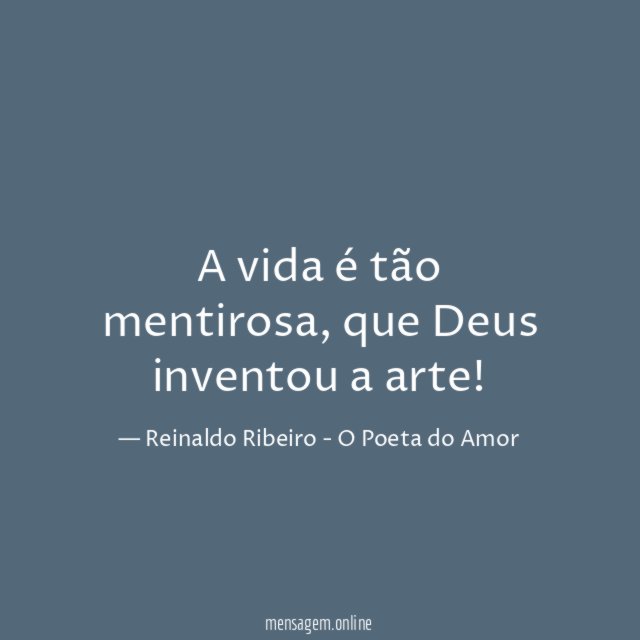 A vida é tão mentirosa