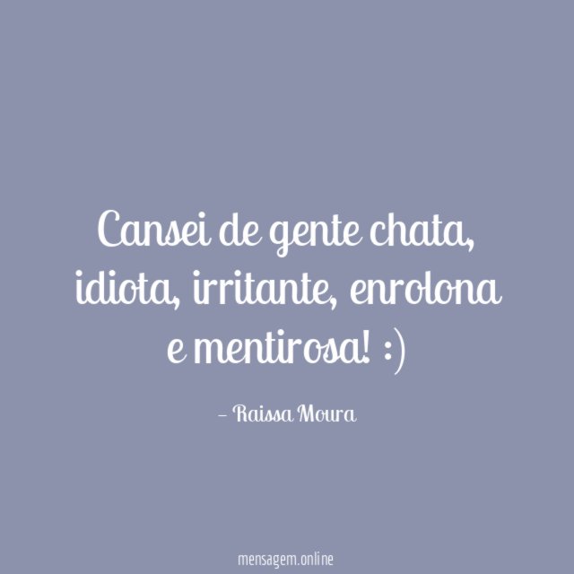 Cansei de gente chata