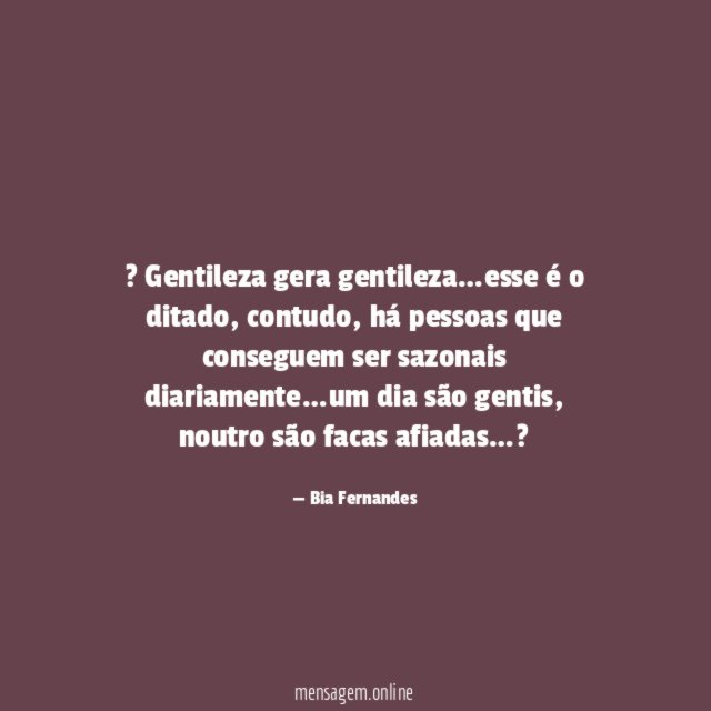 ? Gentileza gera gentileza