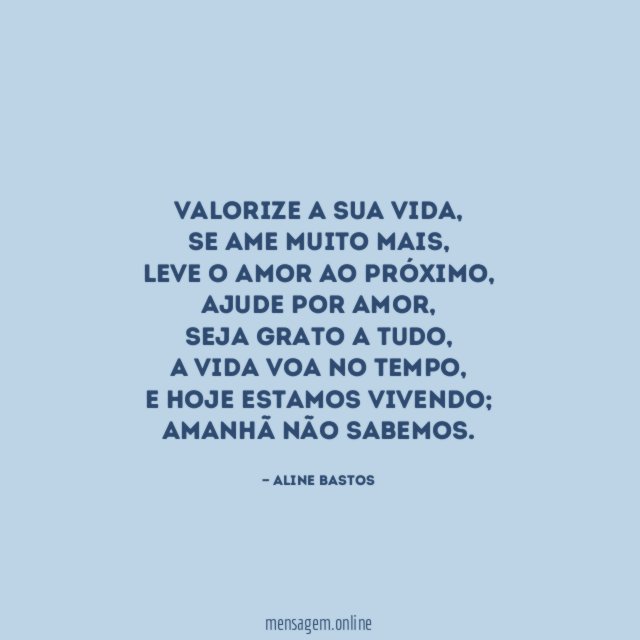 Valorize a sua vida