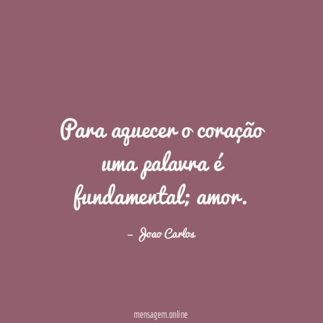Para aquecer o coração uma palavra é fundamental
