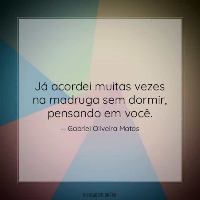 Já acordei muitas vezes na madruga sem dormir