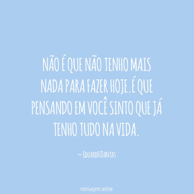 Não é que não tenho mais nada para fazer hoje