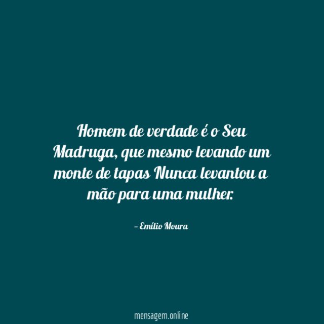 Homem de verdade é o Seu Madruga