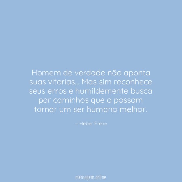 Homem de verdade não aponta suas vitorias