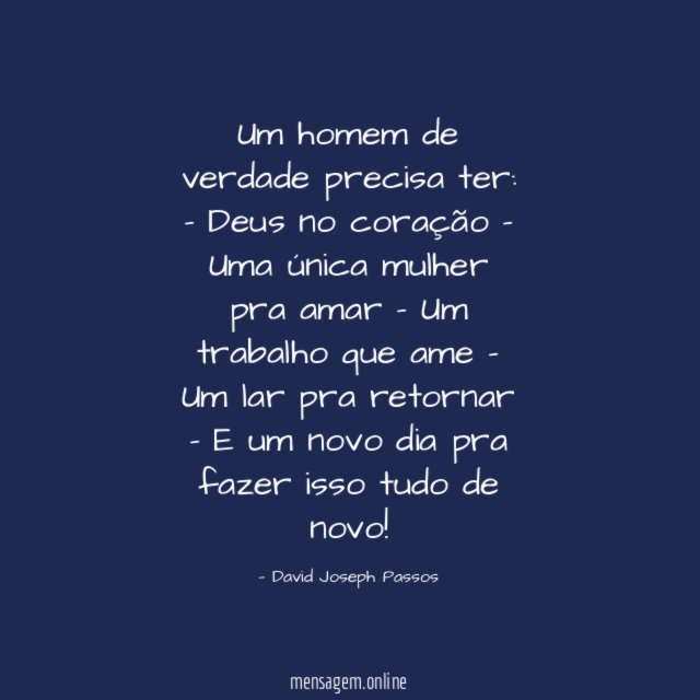 Um homem de verdade precisa ter: