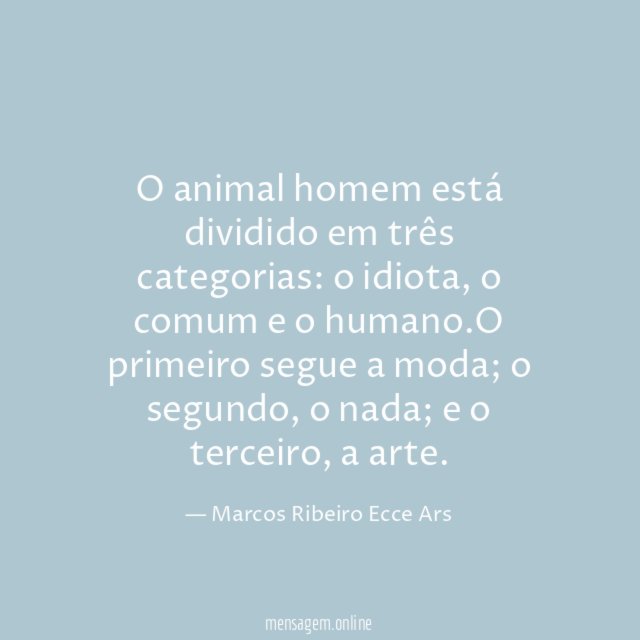 O animal homem está dividido em três categorias