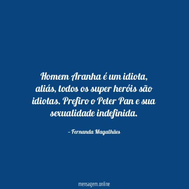 Homem Aranha é um idiota