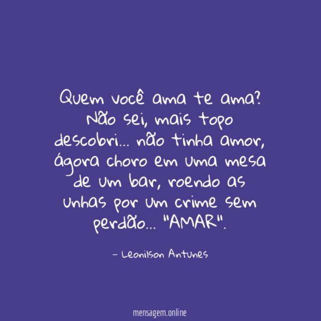 Quem você ama te ama