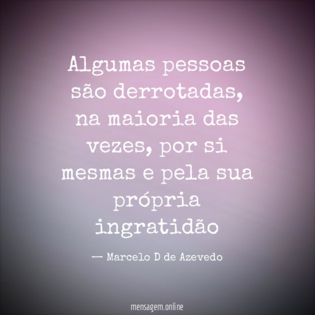 Algumas pessoas são derrotadas
