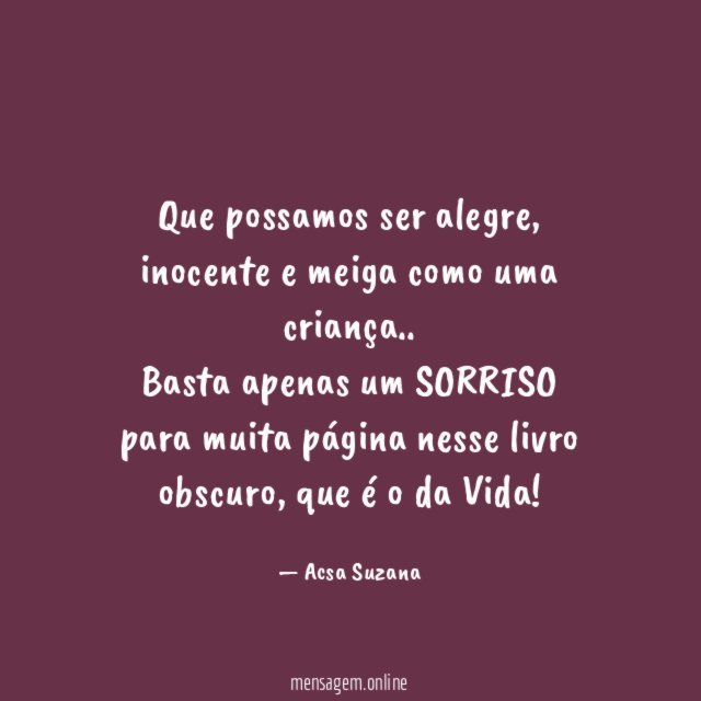 Que possamos ser alegre