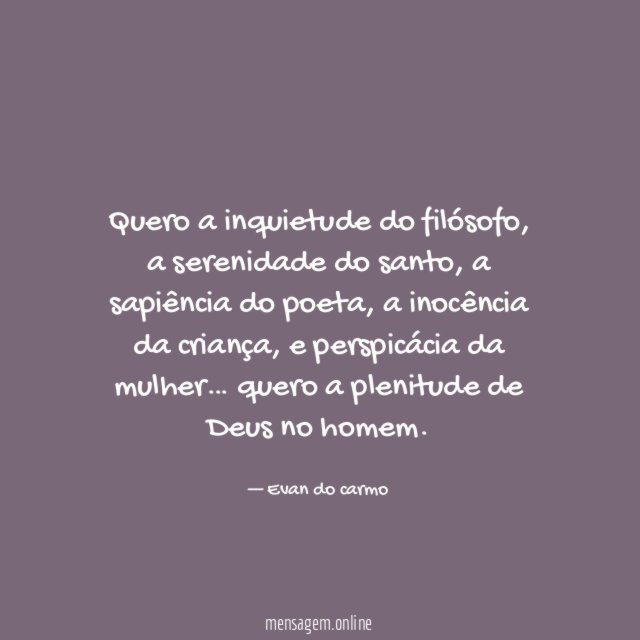 Quero a inquietude do filósofo