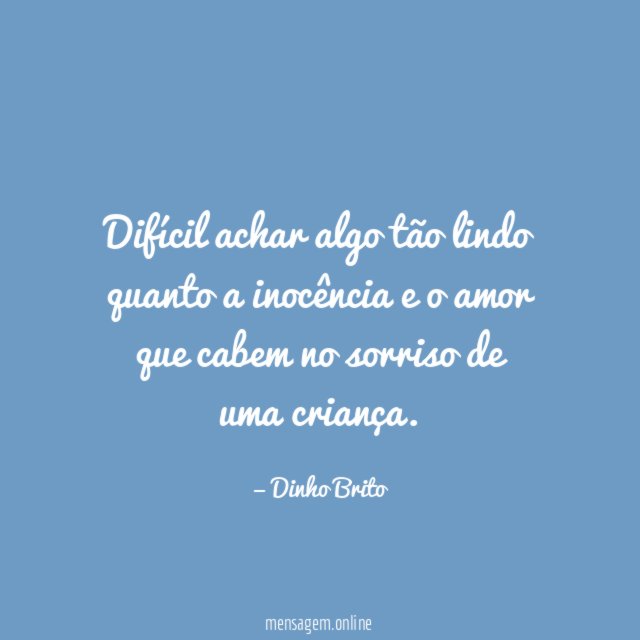 Difícil achar algo tão lindo quanto a inocência