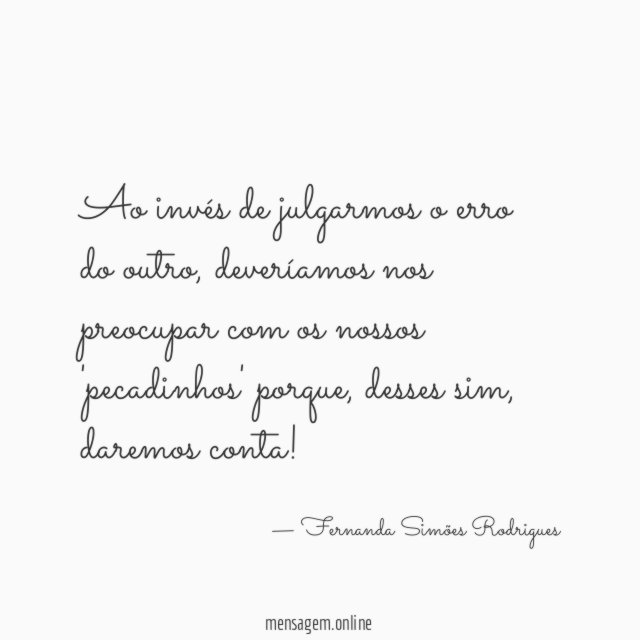 Ao invés de julgarmos o erro do outro
