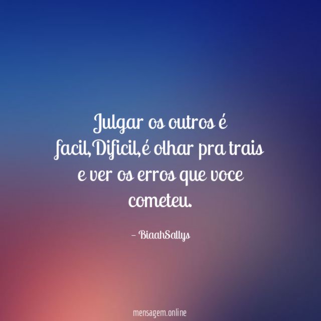 Julgar os outros é facil