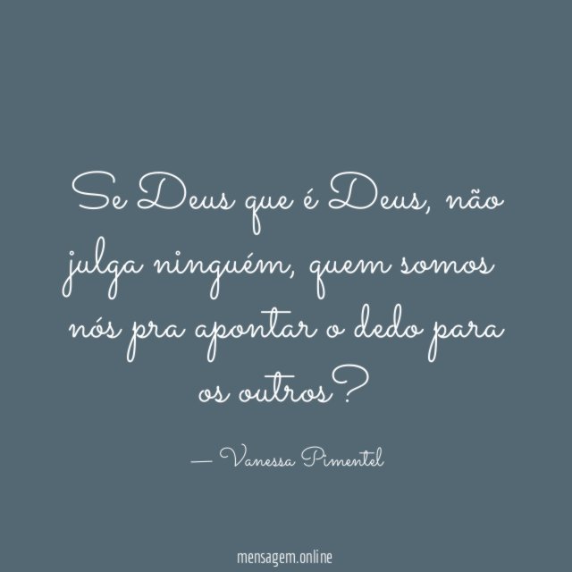 Se Deus que é Deus