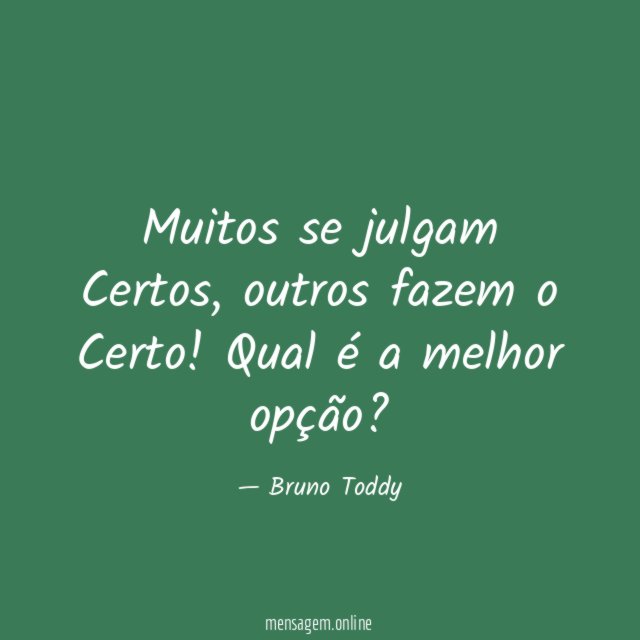 Muitos se julgam Certos