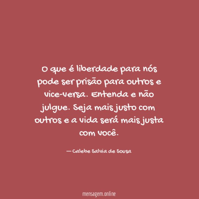 O que é liberdade para nós pode ser
