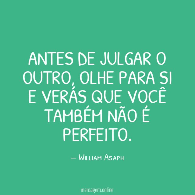 Antes de julgar o outro