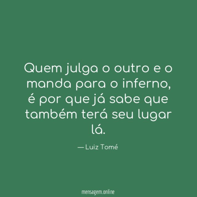 Quem julga o outro e o manda para o inferno
