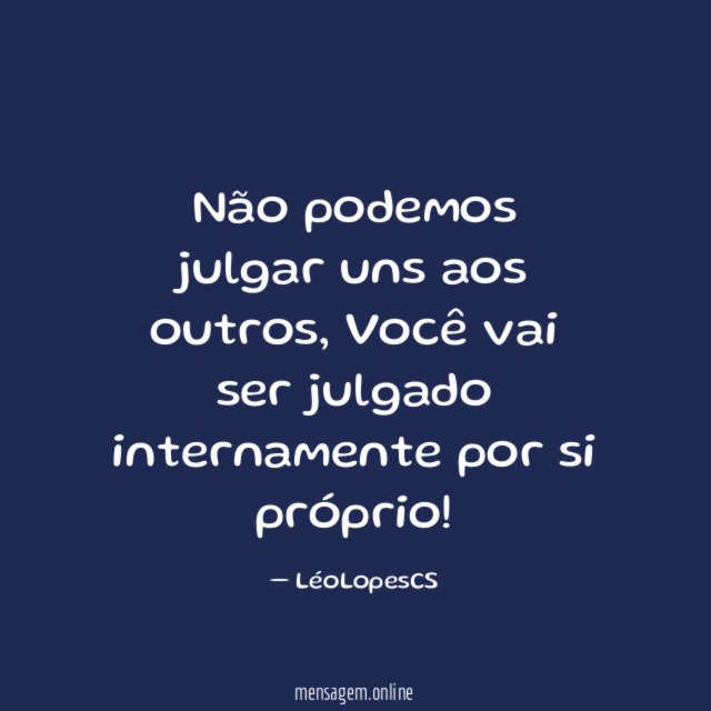 Não podemos julgar uns aos outros