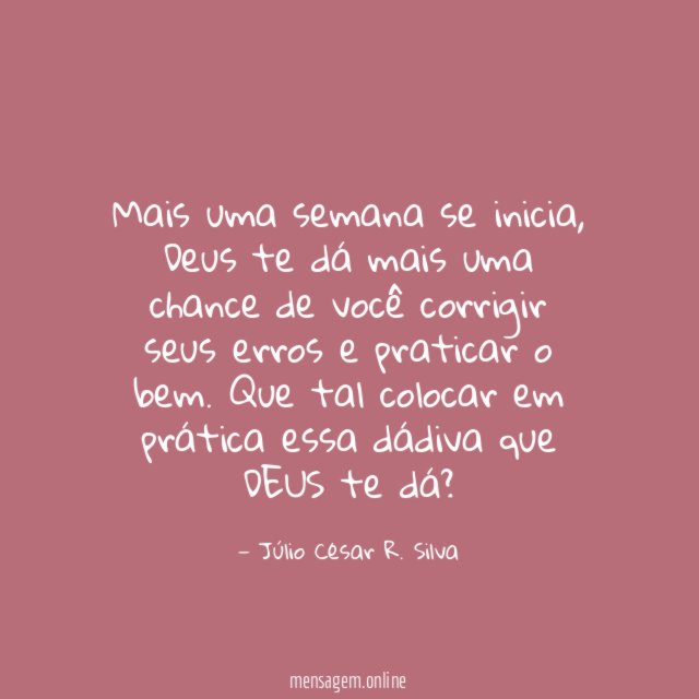 Mais uma semana se inicia