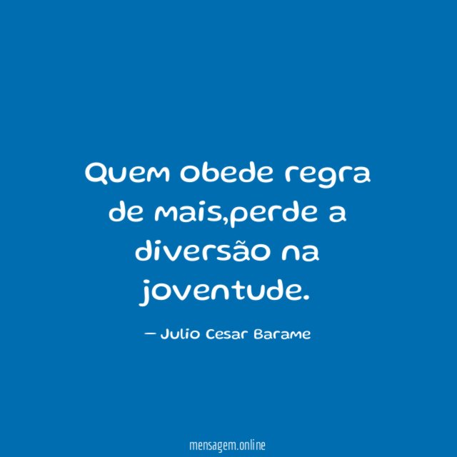 Quem obede regra de mais