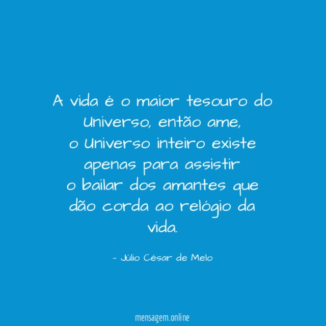 A vida é o maior tesouro do Universo