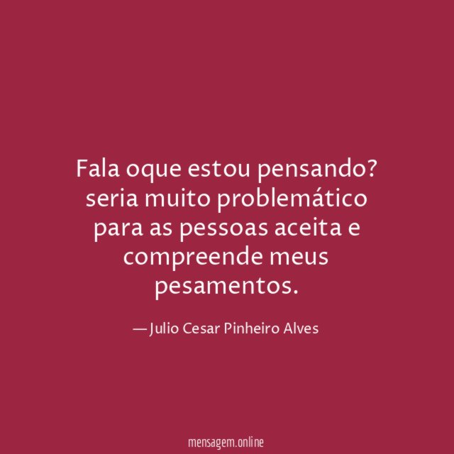 Fala oque estou pensando