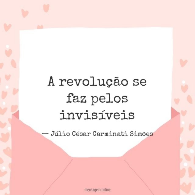 A revolução se faz pelos invisíveis