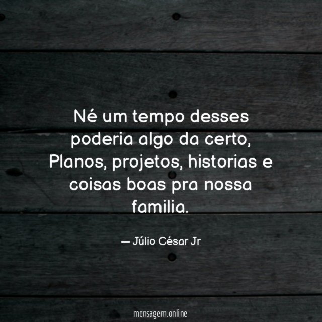 Né um tempo desses poderia algo da certo