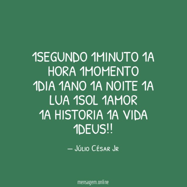 1segundo 1minuto 1a hora 1momento 1dia 1ano 1a noite