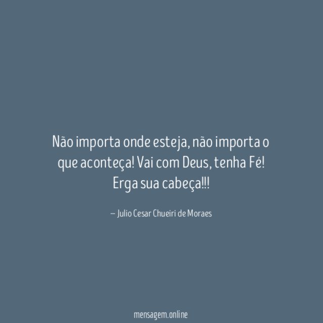 Não importa onde esteja