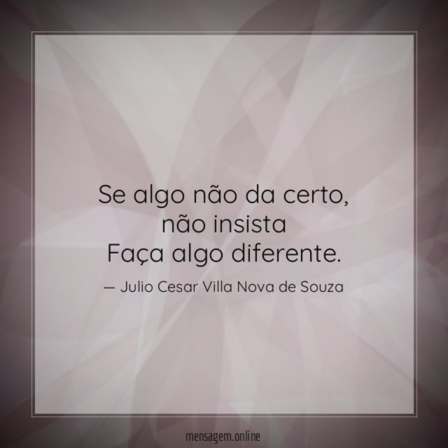 Se algo não da certo