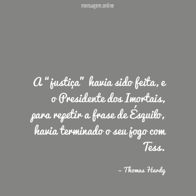 A “justiça” havia sido feita