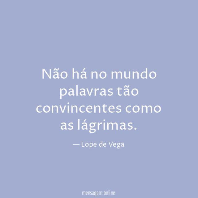Não há no mundo palavras tão convincentes como