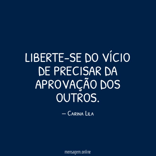Liberte-se do vício de precisar da aprovação dos outros