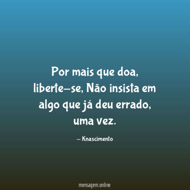 Por mais que doa