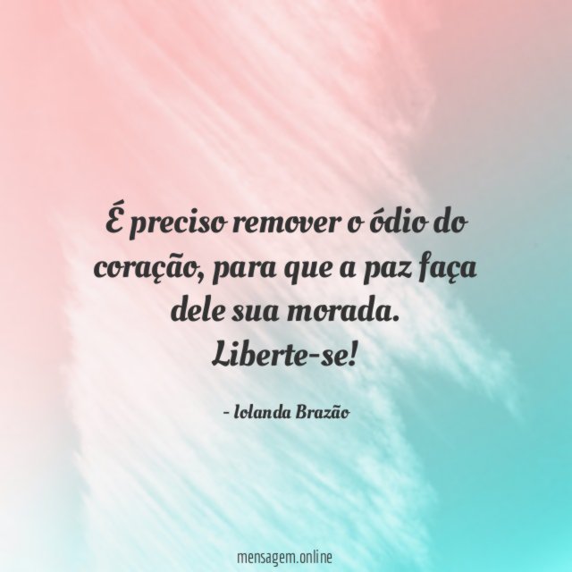 É preciso remover o ódio do coração