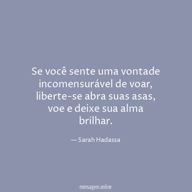 Se você sente uma vontade incomensurável de voar