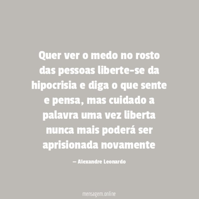 Quer ver o medo no rosto das pessoas