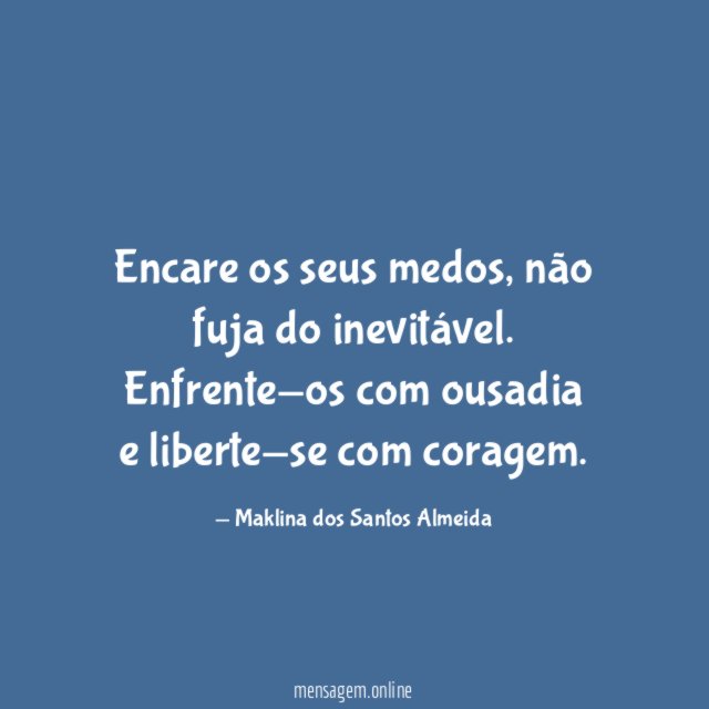 Encare os seus medos