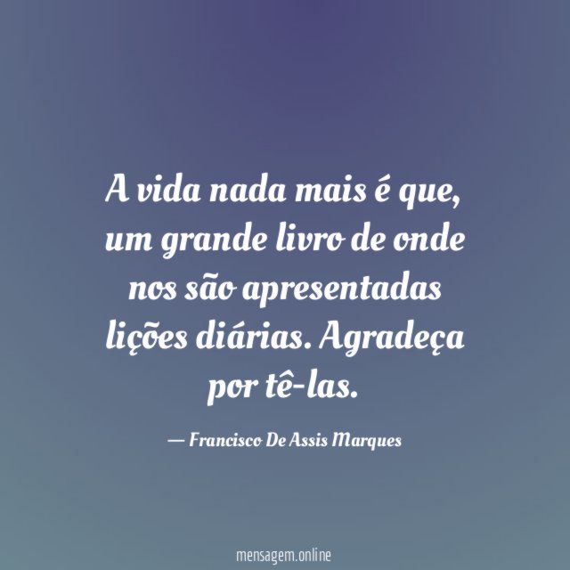 A vida nada mais é que